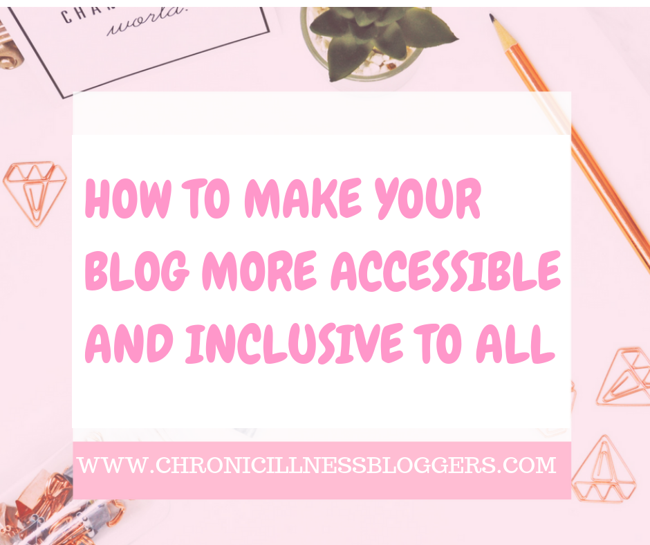Accessible Blog Blogging tips: Ways to make your posts more accessible and inclusive ...